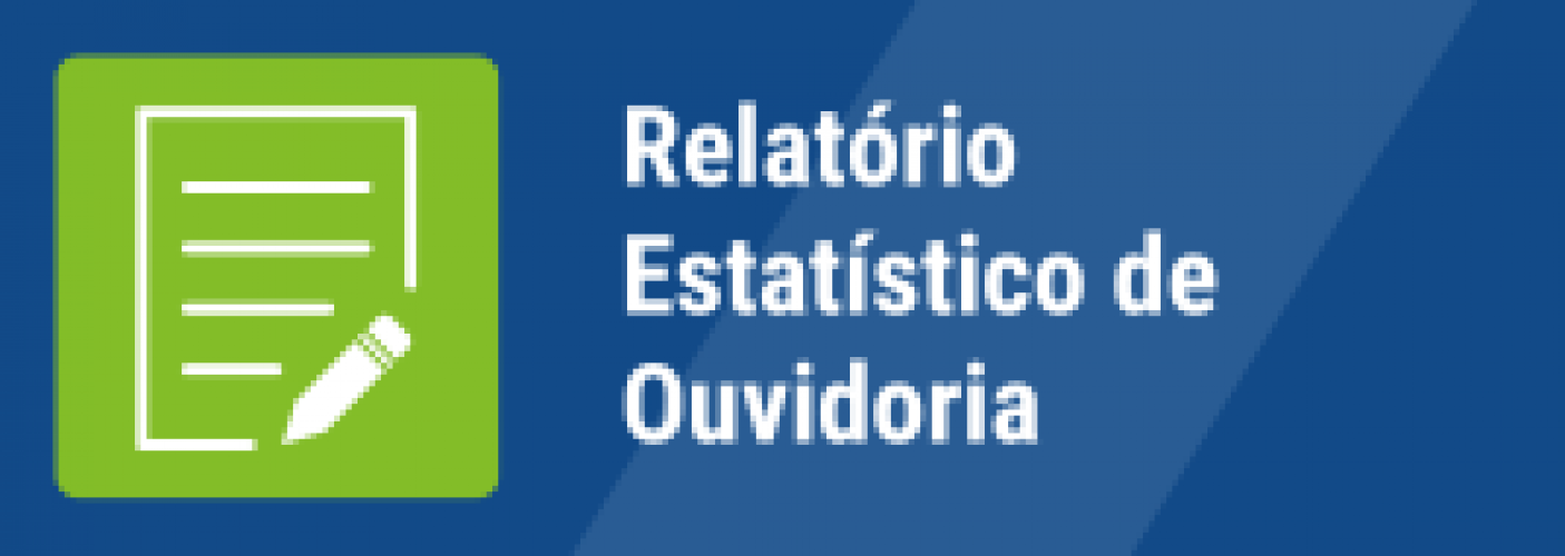 Relatório Estatístico de Ouvidoria